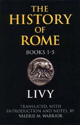 Icon image The History of Rome, Books 1-5