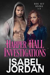 Icon image Harper Hall Investigations Box Set: Snarky paranormal action and adventure romance series