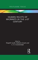 Icon image Human Rights of Migrants in the 21st Century