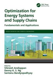 Icon image Optimization for Energy Systems and Supply Chains: Fundamentals and Applications