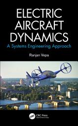 Icon image Electric Aircraft Dynamics: A Systems Engineering Approach