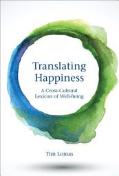 Icon image Translating Happiness: A Cross-Cultural Lexicon of Well-Being