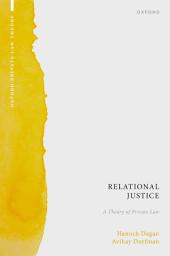 Icon image Relational Justice: A Theory of Private Law