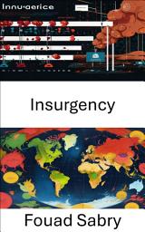 Icon image Insurgency: Strategies of Rebellion and Counterterrorism