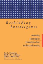 Icon image Rethinking Intelligence: Confronting Psychological Assumptions About Teaching and Learning