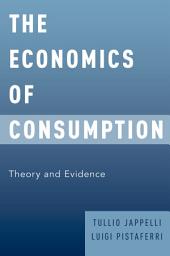 Icon image The Economics of Consumption: Theory and Evidence