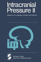 Icon image Intracranial Pressure II: Proceedings of the Second International Symposium on Intracranial Pressure