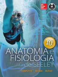 Icon image Anatomia e Fisiologia de Seeley - 10ª Edição