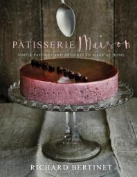 Icon image Patisserie Maison: The step-by-step guide to simple sweet pastries for the home baker