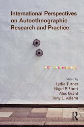 Icon image International Perspectives on Autoethnographic Research and Practice