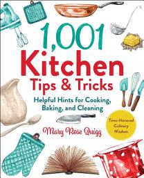 Icon image 1,001 Kitchen Tips & Tricks: Helpful Hints for Cooking, Baking, and Cleaning