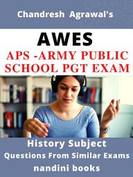 Icon image AWES Exam PDF-APS Army Public School PGT History Exam: History Subject PDF eBook: History Objective Questions Asked In Various Competitive Exams