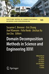 Icon image Domain Decomposition Methods in Science and Engineering XXVI