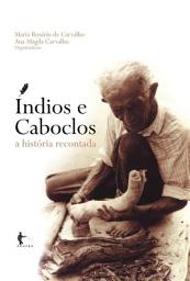 Icon image Índios e caboclos: a história recontada