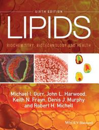 Icon image Lipids: Biochemistry, Biotechnology and Health, Edition 6