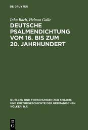 Icon image Deutsche Psalmendichtung vom 16. bis zum 20. Jahrhundert: Untersuchungen zur Geschichte einer lyrischen Gattung