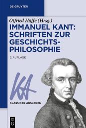 Icon image Immanuel Kant: Schriften zur Geschichtsphilosophie: Ausgabe 2