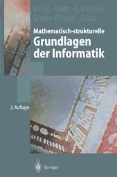 Icon image Mathematisch-strukturelle Grundlagen der Informatik: Ausgabe 2