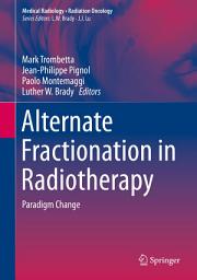 Icon image Alternate Fractionation in Radiotherapy: Paradigm Change