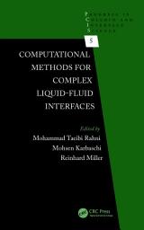 Icon image Computational Methods for Complex Liquid-Fluid Interfaces