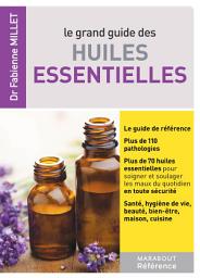 Icon image Le grand guide des huiles essentielles