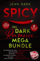 Icon image SPICY: Das Dark Romance Mega Bundle: Sechs abgeschlossene Romane