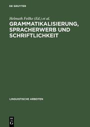 Icon image Grammatikalisierung, Spracherwerb und Schriftlichkeit