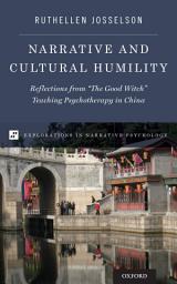 Icon image Narrative and Cultural Humility: Reflections from "The Good Witch" Teaching Psychotherapy in China