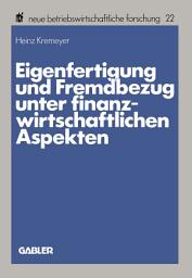 Icon image Eigenfertigung und Fremdbezug unter finanzwirtschaftlichen Aspekten