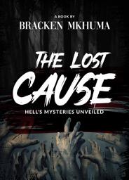 Icon image The Lost Cause - Hell's Mysteries Unveiled