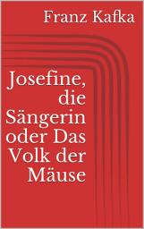 Icon image Josefine, die Sängerin oder Das Volk der Mäuse