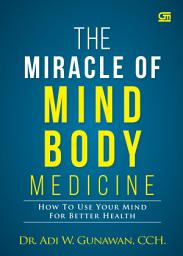 Icon image The Miracle of Mindbody Medicine