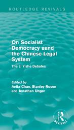 Icon image On Socialist Democracy and the Chinese Legal System: The Li Yizhe Debates