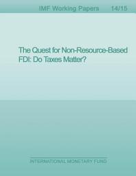 Icon image The Quest for Non-Resource-Based FDI: Do Taxes Matter?