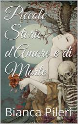 Icon image Piccole Storie d'Amore e di Morte