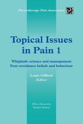 Icon image Topical Issues in Pain 1: Whiplash: science and management Fear-avoidance beliefs and behaviour