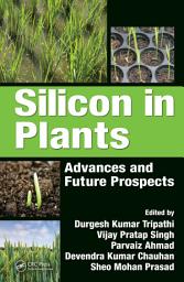 Icon image Silicon in Plants: Advances and Future Prospects