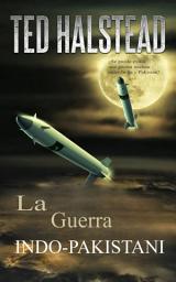 Icon image La Guerra Indo-Pakistani: Los Agentes Rusos: Libro 7