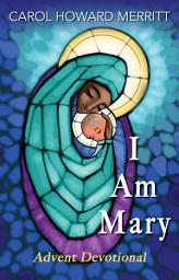 Icon image I Am Mary: Advent Devotional