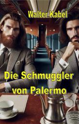 Icon image Die Schmuggler von Palermo: Harald Harst, Ausgabe 2