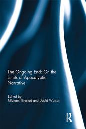 Icon image The Ongoing End: On the Limits of Apocalyptic Narrative