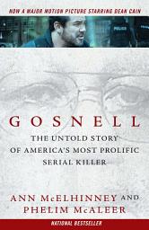 Icon image Gosnell: The Untold Story of America's Most Prolific Serial Killer