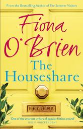 Icon image The Houseshare: Uplifting summer fiction about love, friendship and secrets between neighbours