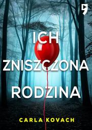 Obraz ikony: Ich zniszczona rodzina. Detektyw Gina Harte. Tom 8