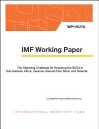 Icon image The Spending Challenge for Reaching the SDGs in Sub-Saharan Africa: Lessons Learned from Benin and Rwanda