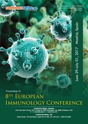 Icon image Proceedings of 8th European Immunology Conference 2017: Journal of Clinical & Cellular Immunology : Volume 8