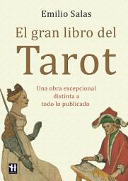 Icon image El gran libro del Tarot: Una obra excepcional distinta a todo lo publicado