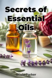 Icon image Secrets of Essential Oils