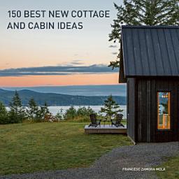 Icon image 150 Best New Cottage and Cabin Ideas