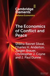 Icon image The Economics of Conflict and Peace: History and Applications